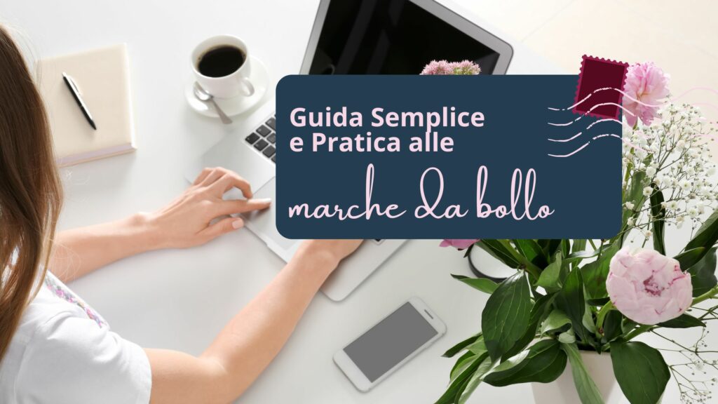 guida semplice e pratica alle marche da bollo